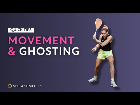 Squash Tips: Movement & Ghosting