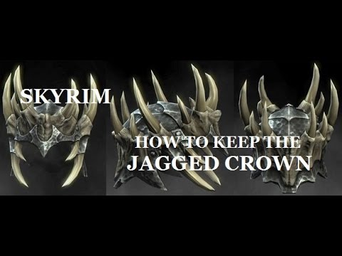 how to keep the jagged crown in skyrim