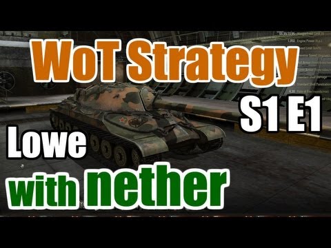 Lowe - Remember to leave a rating! Helps us out a lot! Thanks! World of Tanks: Strategy Series on the Lowe. Let's become experts! Nethervoid: In this episode of Wor...
