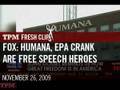 Fox: Humana,  EPA Crank Are  Free Speech Heroes