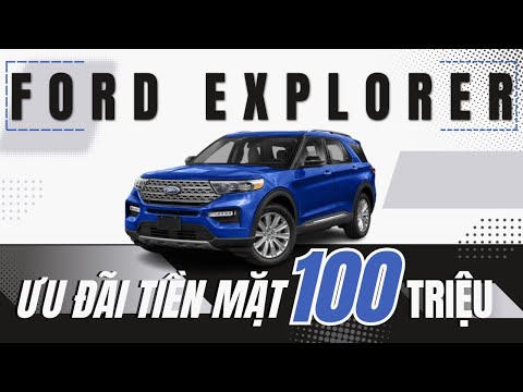 FORD EXPLORER ƯU ĐÃI TIỀN MẶT CUỐI 2023 SIÊU HẤP DẪN | SÀI GÒN FORD QUẬN 8