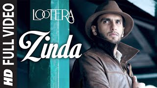 Zinda Full Video  Lootera  Ranveer Singh Sonakshi 