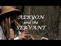 Aeryon &amp; the Servant