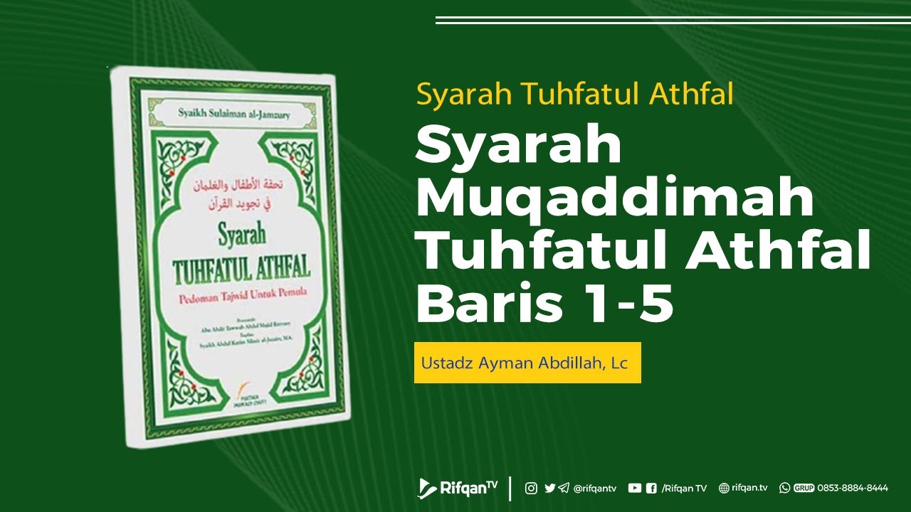 Ep. 1 : Bab, Syarah Muqaddimah Tuhfatul Athfal Baris 1-5 - Ustadz Ayman Abdillah, Lc