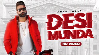 Desi Munda (Full Video) l Arsh Lally  Latest Punja