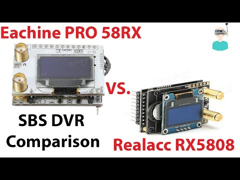 Eachine PRO58 RX VS Realacc RX5808 - Side By Side DVR Comparison