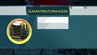 Begini Alasan Penutupan dan Omzet Hotel Alexis