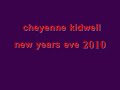 New Years EvE 2010 Cheyenne Kidwell