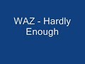 Waz - hardly enough