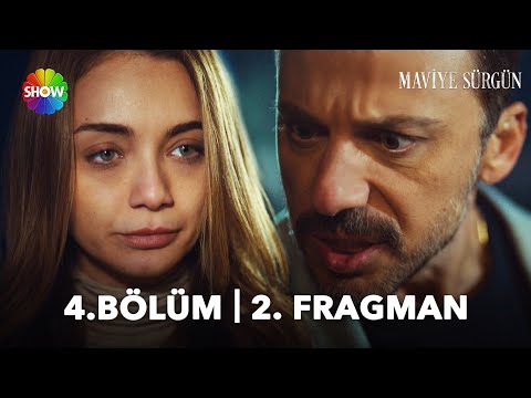 Maviye Sürgün 4. Bölüm 2. Fragmanı                                                                                                                                                                                                                        