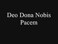 Deo dona nobis pacem