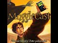 MuggleCast Outtakes [Part Three]