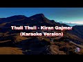 Download Thuli Thuli Kiran Gajmer Karaoke Version Mp3 Song