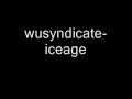 Wu-Syndicate - Ice Age