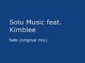 Just House - Solu Music feat. Kimblee - fade (original mix) Just House - Solu Music feat. Kimblee - fade (original mix)