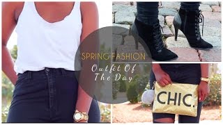 OOTD - Spring Fashion '16