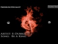 E-Dubble - Be A King (No Copyright + Download)