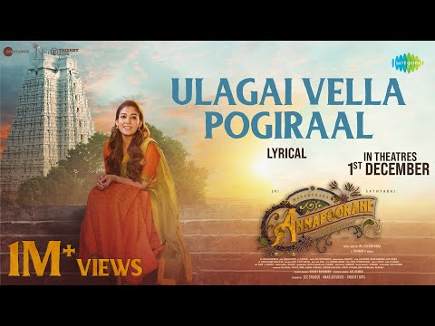 "Ulagai Vella Pogiraal" starring Nayanthara as Annapoorani, the Goddess of Food, directed by Nilesh Krishnaa and featuring music by Thaman S.





