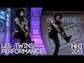 LES TWINS - HHI 2013 Performance LES TWINS - HHI 2013 Performance
