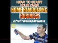 How to Start Home Remodeling Business
