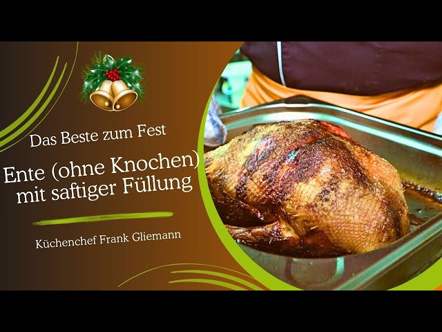 Ente ohne Knochen: Saftig gefüllt und knusprig gebraten