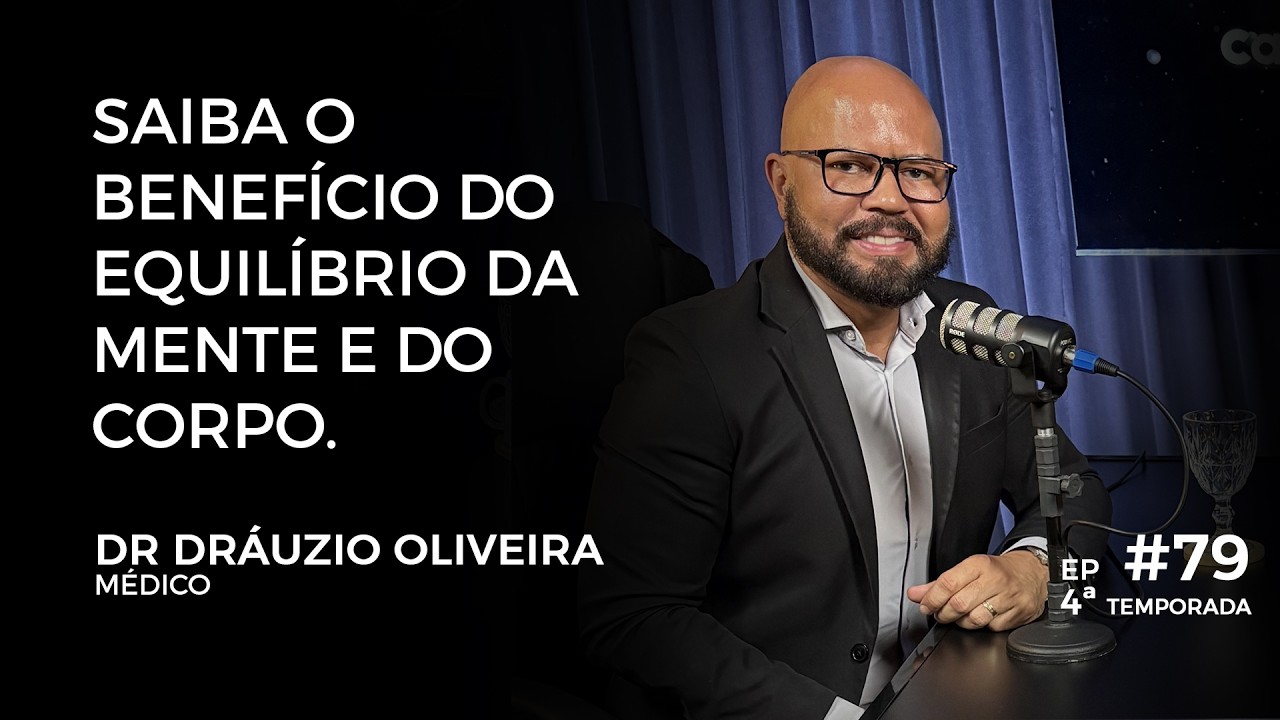 CAPIXABA CAST – DR DRÁUZIO OLIVEIRA  | #79 – 4ª TEMPORADA