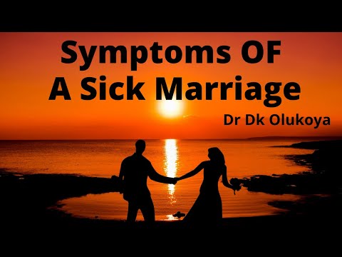 Symptoms Of A Sick Marriage Dr Dk Olukoya Sermon