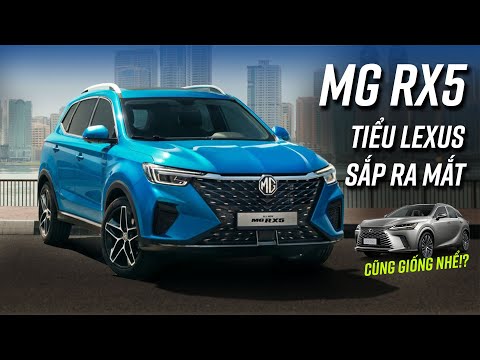MG RX5 đối thủ của Mazda CX5, Honda CRV sắp về Việt Nam: giá dự kiến từ 650 triệu, máy 1.5 Turbo