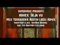 great remix by nick terranova & austin leeds of nuvex 'deja vu'. re-release in december 12, 2008.
www.myspace.com/djnuvex