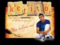 El Ketito - Dime quien es 2010