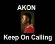Keep On Calling Akon Feat P Money