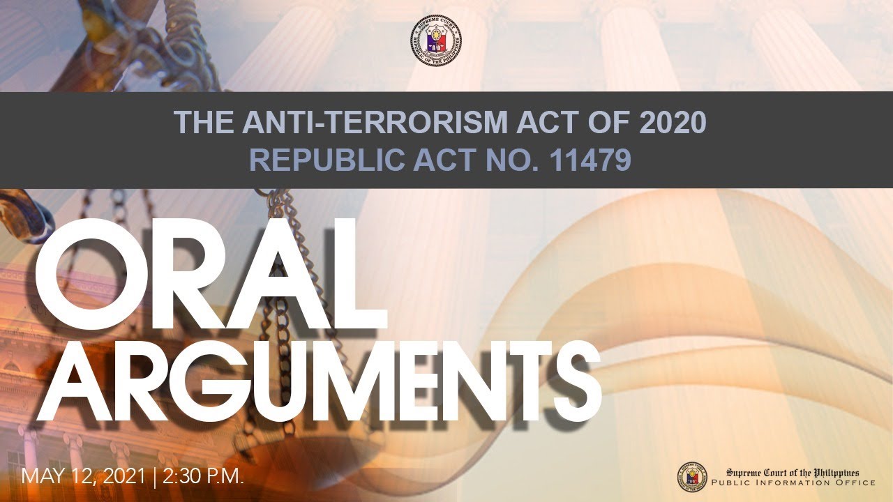 ORAL ARGUMENTS ON THE ANTI-TERRORISM ACT OF 2020, Republic Act No. 11479 - May 17, 2021