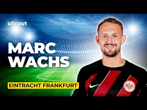 How Good Is Marc Wachs at Eintracht Frankfurt?