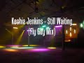 Kechia Jenkins - Still Waiting (Fly Guy Mix) Kechia Jenkins - Still Waiting (Fly Guy Mix)