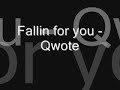 Fallin for you - Qwote ♥