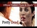 Official PRETTY DEAD Trailer: 