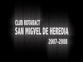 CLUB ROTARACT SAN MIGVEL DE HEREDIA 2007-2008 CLUB ROTARACT SAN MIGVEL DE HEREDIA 2007-2008