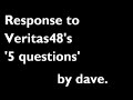 response to 5 questions for atheists. question 3 is responded to in separate video. www.youtube.com