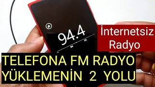 Android Telefona FM Radyo Yükleme! İnternetsiz �
