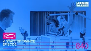 Armin van Buuren - Live @ A State Of Trance Episode 840 (#ASOT840) 2017