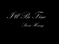 Stevie Hoang - I'll Be Fine *NEW 2009 RNB* w/ download and lyrics