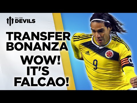 WOW! It's Falcao! | Manchester United Transfer News Roundup WOW! It's Falcao! | Manchester United Transfer News Roundup