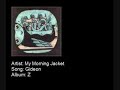 My Morning Jacket - Gideon