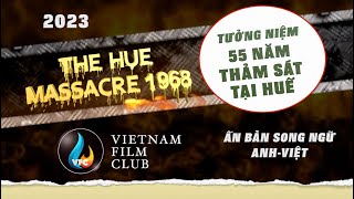 Tài Liệu: Tưởng Niệm 55 Năm Cuộc Thảm Sát Tại Huế (1968-2023) [10]