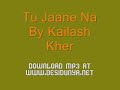 Tu-Jaane-Na-By-Kailash-Kher-DesiDunya.net.wmv