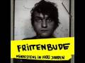 Frittenbude - Mindestens in 1000 Jahren