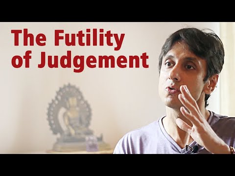 Gautam Sachdeva Video: The Futility of Judgement