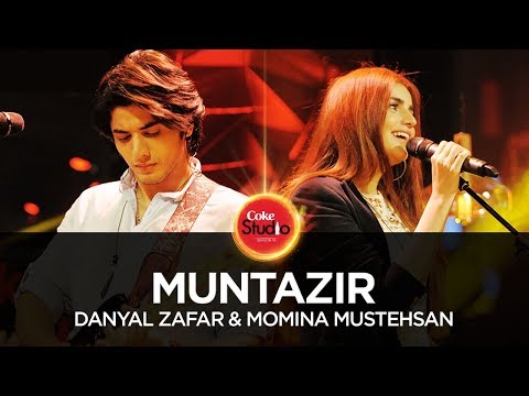 Danyal Zafar & Momina Mustehsan, Muntazir, Coke Studio Season 10, Episode 1. Danyal Zafar & Momina Mustehsan, Muntazir, Coke Studio Season 10, Episode 1.