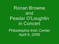 Ronan Browne & Peadar O'Loughlin in Philadelphia