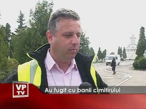 Au fugit cu banii cimitirului